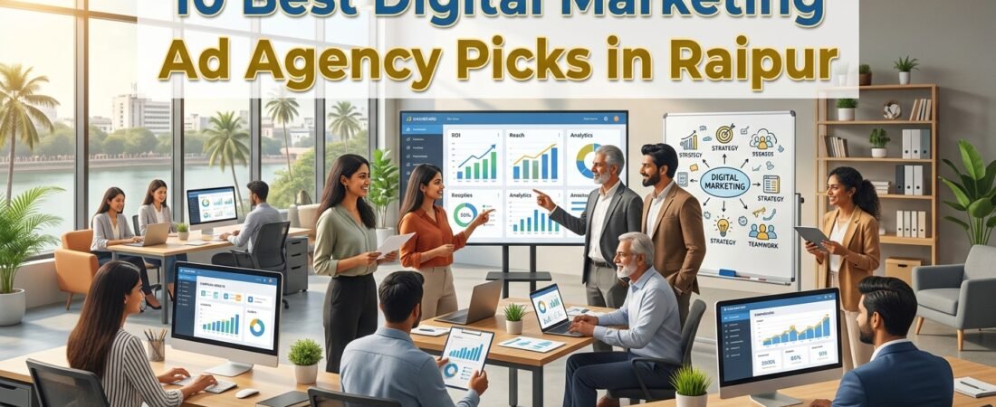 10 Best Digital Marketing Ad Agency Picks in Raipur [Ultimate 2026 Guide]